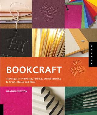 Bookcraft : Techniques for Binding, Folding, and Decorating to Create Books and More - Thryft