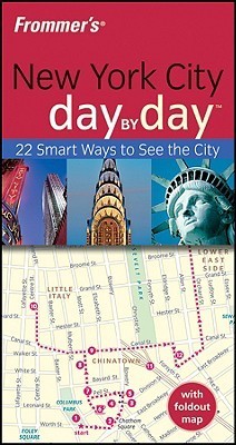 Frommer's New York City Day by Day: 22 Smart Ways to See the City