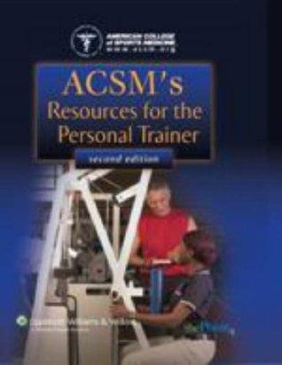 ACSM's Resources for the Personal Trainer : Techniques, Complications, and Management - Thryft