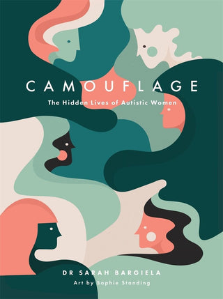 Camouflage : The Hidden Lives of Autistic Women - Thryft