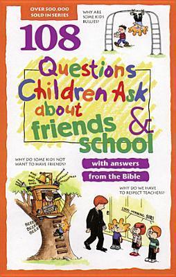 108 Questions Children Ask about Friends and School - Thryft