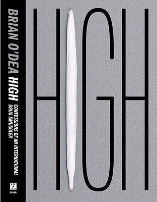 High : Confessions of an International Drug Smuggler - Thryft