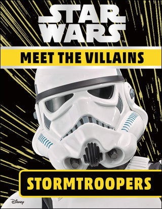 Stormtroopers - Star Wars: Meet the Villains