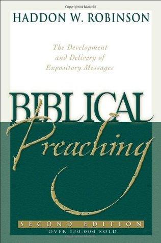 Biblical Preaching : The Development and Delivery of Expository Messages - Thryft