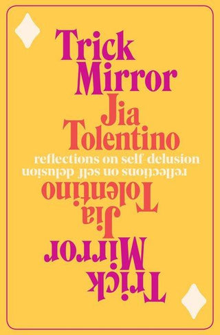 Trick Mirror: Reflections on Self-Delusion