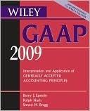 Wiley GAAP - Interpretation And Application Of Generally Accepted Accounting Principles 2009 - Thryft