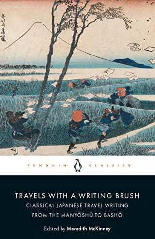 Travels with a Writing Brush : Classical Japanese Travel Writing from the Manyoshu to Basho - Thryft