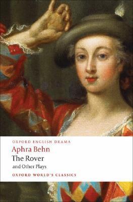 The Rover; The Feigned Courtesans; The Lucky Chance; The Emperor of the Moon - Oxford World's Classics