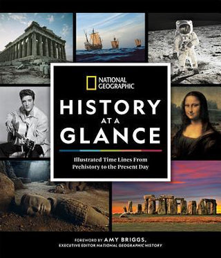 National Geographic History at a Glance: Illustrated Time Lines from Prehistory to the Present Day