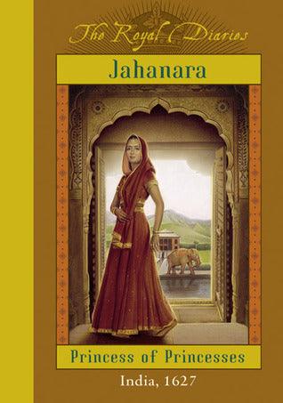 Jahanara, Princess Of Princesses - Thryft