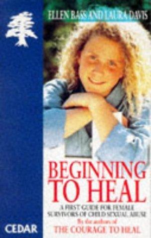 Beginning to Heal - A First Book for Survivors of Child Sexual Abuse - Thryft