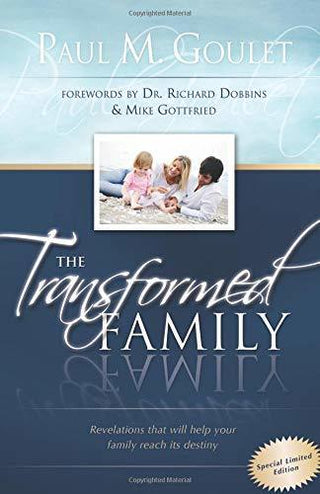 The Transformed Family: Revelations That Will Help Your Family Reach Its Destiny - Thryft