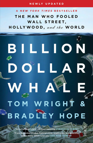 Billion Dollar Whale : the bestselling investigation into the financial fraud of the century - Thryft