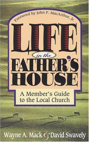 Life In The Father's House - A Member's Guide To The Local Church - Thryft