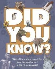 Did You Know?: 1000s of Facts About Everything from the Smallest Cell to the Whole Universe! - Thryft