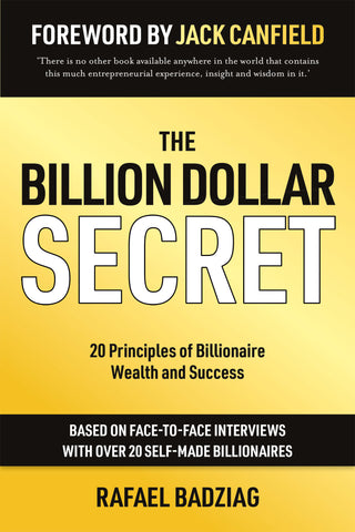 The Billion Dollar Secret: 20 Principles of Billionaire Wealth and Success