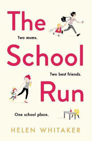 The School Run : A laugh-out-loud novel full of humour and heart - Thryft