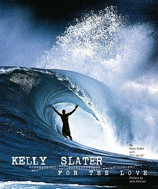 Kelly Slater: For the Love