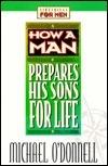 How A Man Prepares His Sons For Life - Thryft