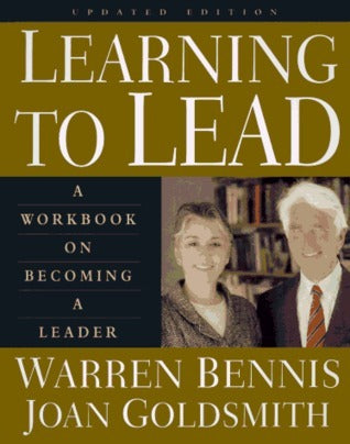 Learning to Lead: A Workbook on Becoming a Leader