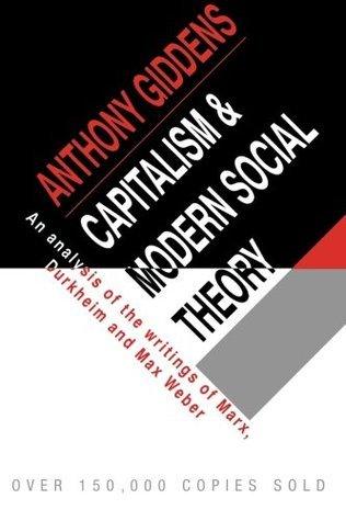 Capitalism and Modern Social Theory : An Analysis of the Writings of Marx, Durkheim and Max Weber - Thryft