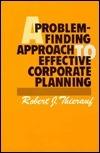 A Problem-Finding Approach to Effective Corporate Planning - Thryft