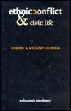 Ethnic Conflict And Civic Life - Hindus And Muslims In India - Thryft