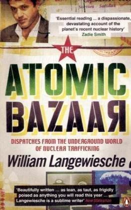 The Atomic Bazaar: Dispatches from the Underground World of Nuclear Trafficking - Thryft