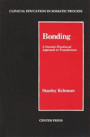 Bonding : A Somatic-emotional Approach to Transference - Thryft