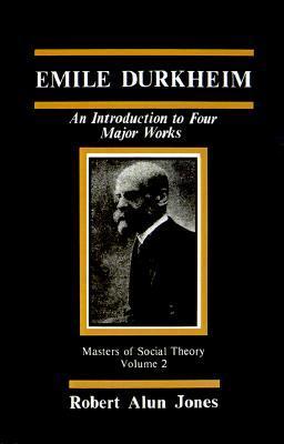 Emile Durkheim: An Introduction to Four Major Works