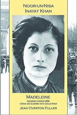 Noor-un-nisa Inayat Khan: Madeleine: George Cross MBE, Croix de Guerre with Gold Star - Thryft