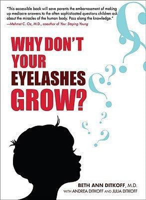 Why Don't Your Eyelashes Grow? Curious Questions Children Ask About the Human Body - Thryft