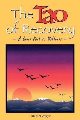 The Tao of Recovery : A Quiet Path to Wellness - Thryft