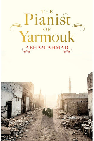 The Pianist of Yarmouk