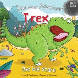 T Rex: The Big Scare - Dinosaur Adventures