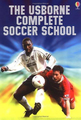 The Usborne Complete Soccer School - Thryft