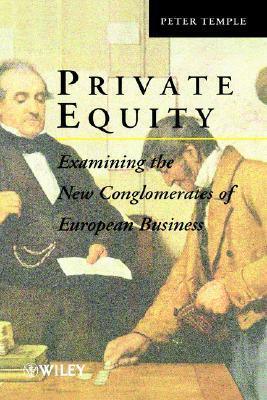 Private Equity - Examining the New Conglomerates of European Business - Thryft