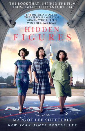 Hidden Figures : The Untold Story of the African American Women Who Helped Win the Space Race - Thryft