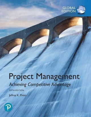 Project Management: Achieving Competitive Advantage, Global Edition - Thryft