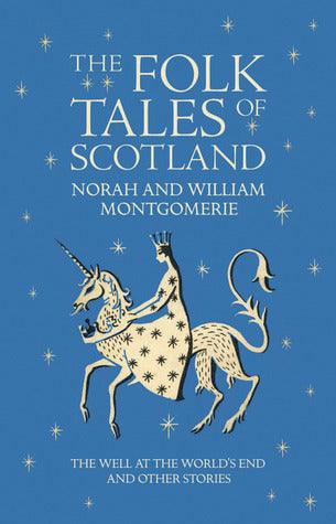 The Folk Tales Of Scotland - The Well At The World's End And Other Stories - Thryft