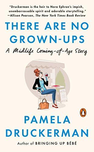 There Are No Grown-Ups: A Midlife Coming-Of-Age Story - Thryft