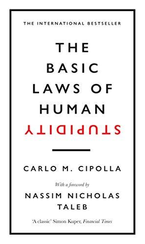 The Basic Laws of Human Stupidity : The International Bestseller - Thryft