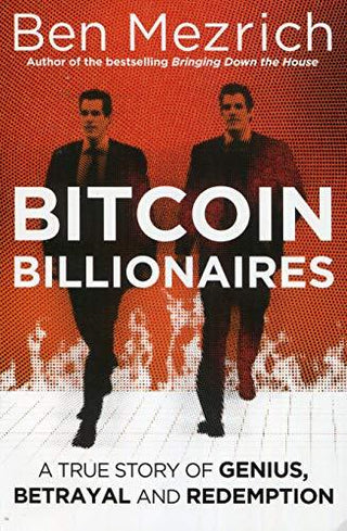 Bitcoin Billionaires : A True Story of Genius, Betrayal and Redemption - Thryft