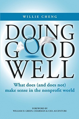 Doing Good Well: What Does (And Does Not) Make Sense in the Nonprofit World