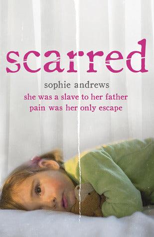 Scarred : She was a slave to her father. Pain was her only escape.