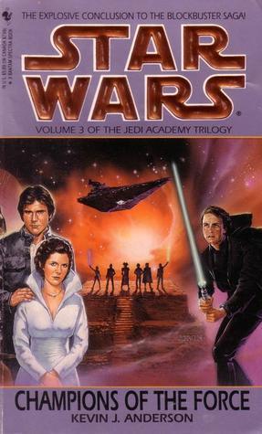 Champions of the Force: Star Wars Legends (The Jedi Academy) - Thryft