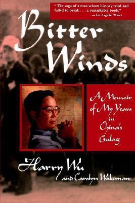 Bitter Winds: A Memoir of My Years in China's Gulag - Thryft