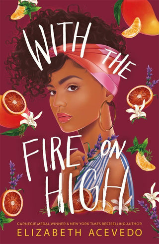 With the Fire on High : From the winner of the CILIP Carnegie Medal 2019 - Thryft