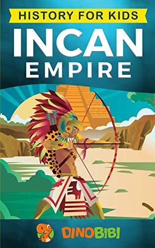 History for Kids: Incan Empire - History of the Incan Empire and Civilization (Ancient Civilization)