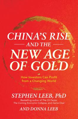 China's Rise And The New Age Of Gold: How Investors Can Profit From A Changing World - Thryft